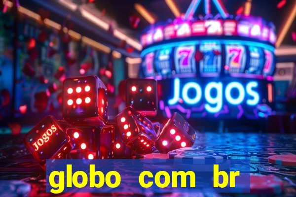 globo com br absolutamente noticias